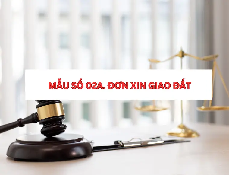 Mẫu Số 02a. Đơn Xin Giao Đất