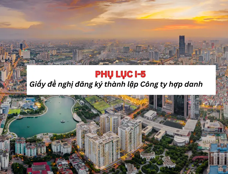 Phụ lục I-5: Giấy Đề Nghị Đăng Ký Thành Lập Công Ty Hợp Danh