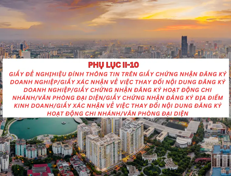 Phụ Lục II-10 Giấy Đề Nghị Hiệu Đính Thông Tin Trên Giấy Chứng Nhận Doanh Nghiệp/ Giấy Xác Nhận Việc Thay Đổi Nội Dung Đăng Ký Doanh Nghiệp/ Giấy Chứng Nhận Đăng Ký Hoạt Động Chi Nhánh/ Văn Phòng Đại 