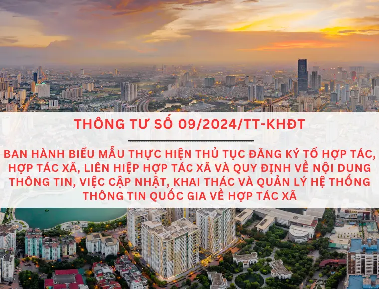 Thông Tư 09/2024/TT-BKHĐT Ngày 16 Tháng 5 Năm 2024 Ban Hành Biểu Mẫu Thực Hiện Thủ Tục Đăng Ký Tổ Hợp Tác, Hợp Tác Xã