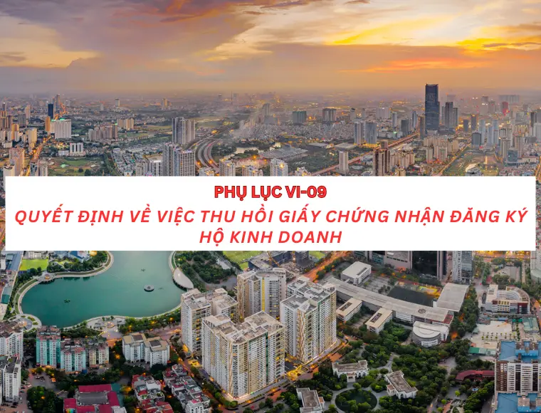 Phụ Lục VI-9 Quyết Định Về Việc Thu Hồi Giấy Chứng Nhận Đăng Ký Hộ Kinh Doanh