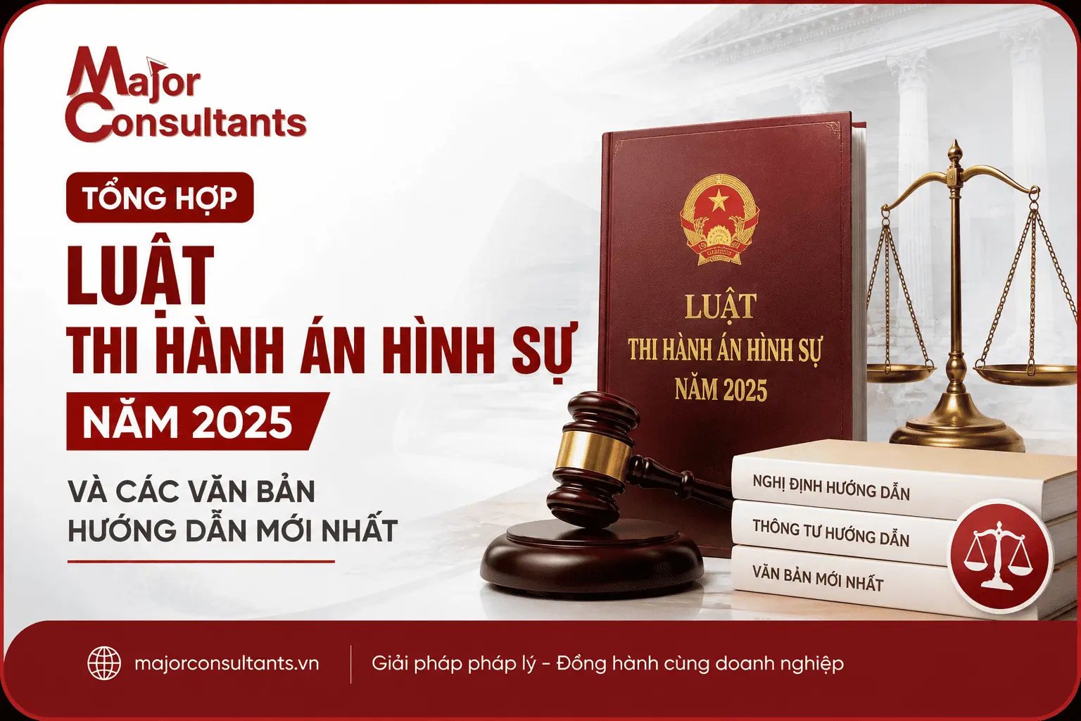 TỔNG HỢP LUẬT THI HÀNH ÁN HÌNH SỰ NĂM 2025 VÀ CÁC VĂN BẢN HƯỚNG DẪN MỚI NHẤT