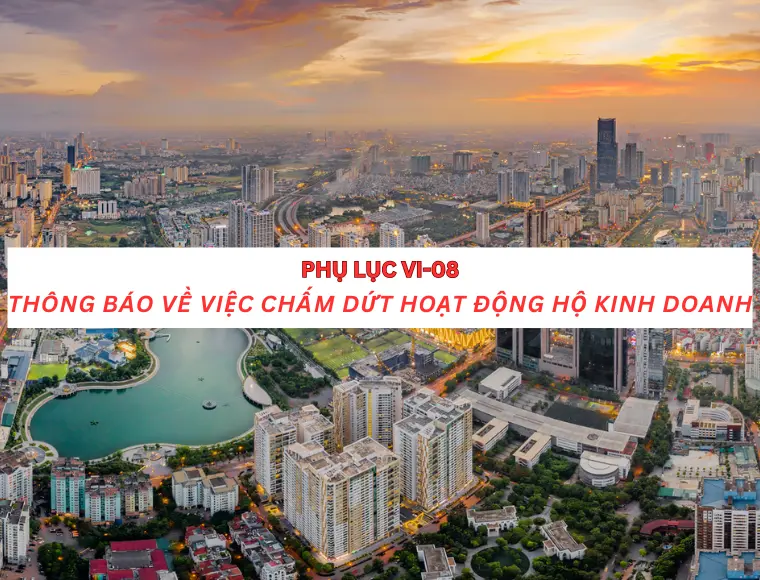 Phụ Lục VI-8 Thông Báo Về Việc Chấm Dứt Hoạt Động Hộ Kinh Doanh