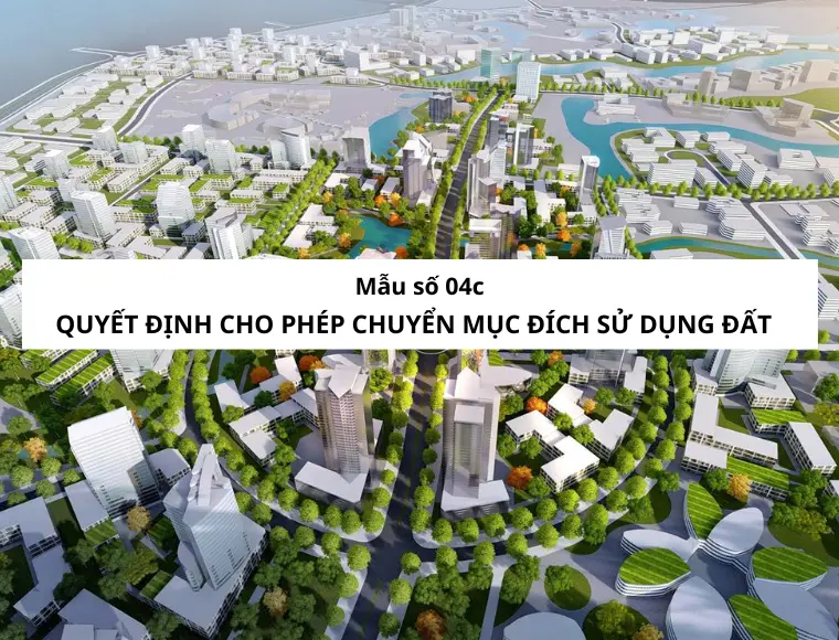 Mẫu Số 04c Quyết Định Cho Phép Chuyển Mục Đích Sử Dụng Đất