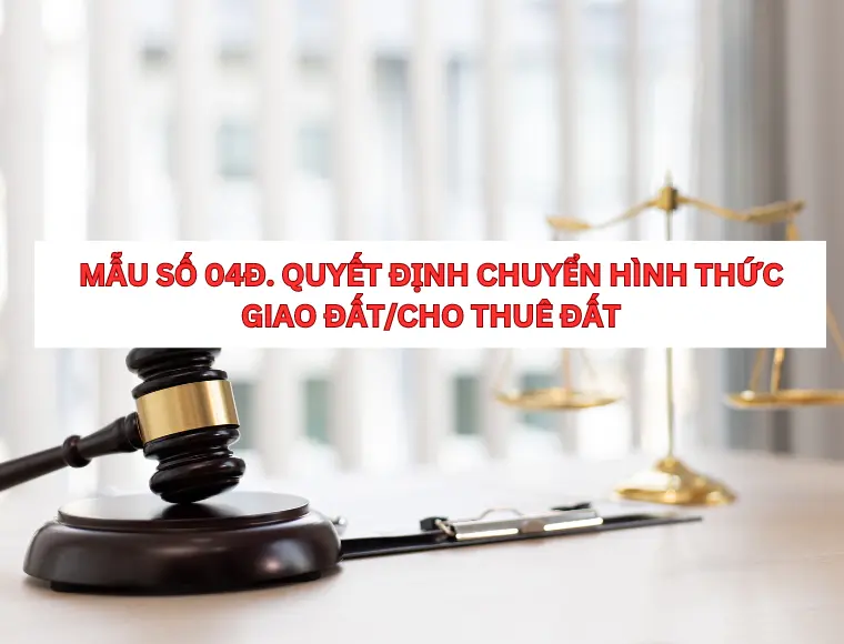 Mẫu Số 04đ. Quyết Định Chuyển Hình Thức Giao Đất/Cho Thuê Đất