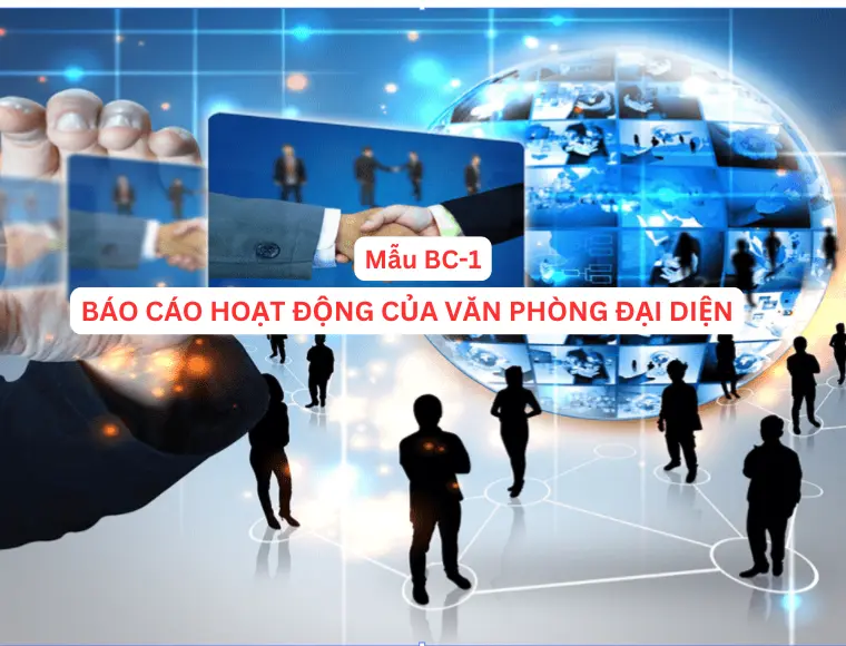 Mẫu BC-1 Báo cáo hoạt động của văn phòng đại diện