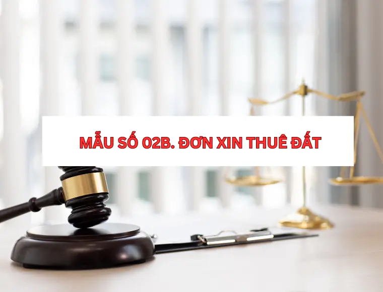 Mẫu Số 02b. Đơn Xin Thuê Đất