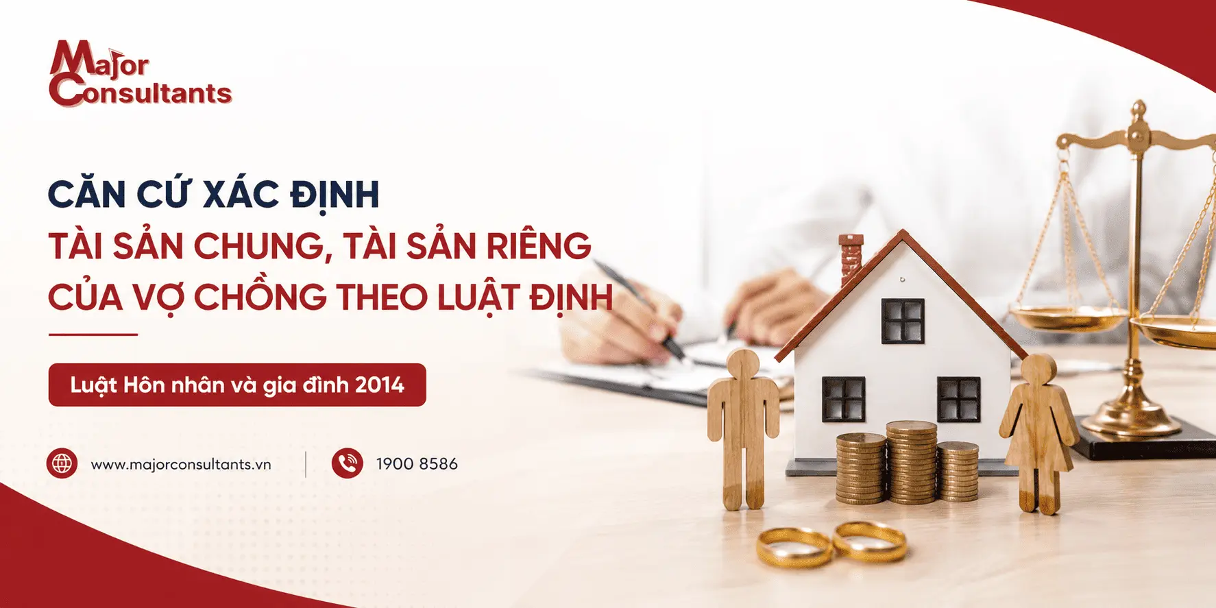 CĂN CỨ XÁC ĐỊNH TÀI SẢN CHUNG, TÀI SẢN RIÊNG CỦA VỢ CHỒNG THEO LUẬT HÔN NHÂN VÀ GIA ĐÌNH 2014