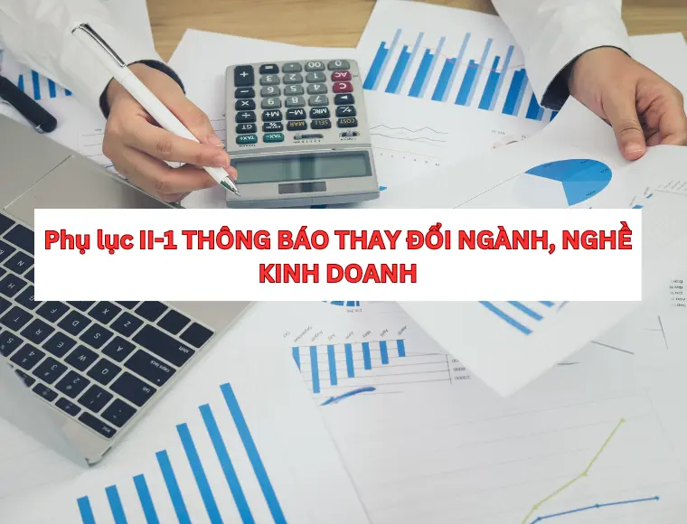 Phụ Lục II-1 Thông Báo Thay Đổi Ngành, Nghề Kinh Doanh