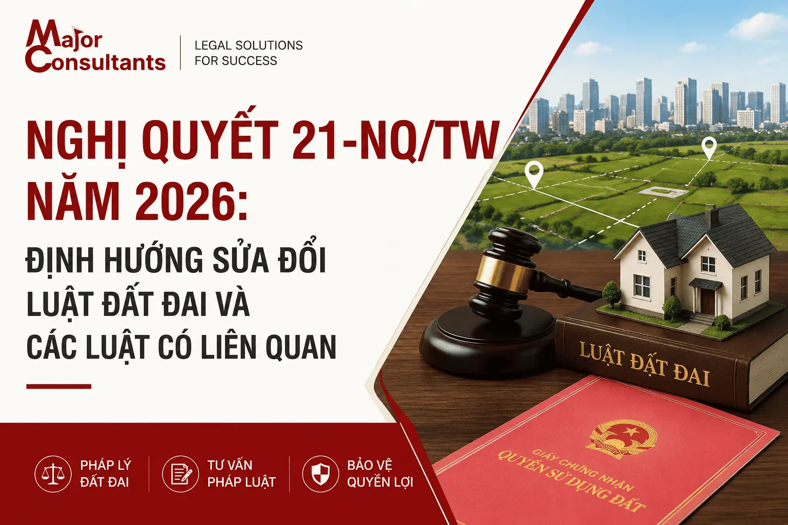 NGHỊ QUYẾT 21-NQ/TW NĂM 2026: ĐỊNH HƯỚNG SỬA ĐỔI LUẬT ĐẤT ĐAI VÀ CÁC LUẬT CÓ LIÊN QUAN