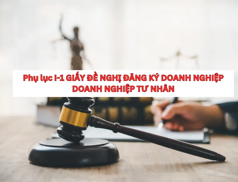 Phụ Lục I-1 Giấy Đề Nghị Đăng Ký Doanh Nghiệp - Doanh Nghiệp Tư Nhân