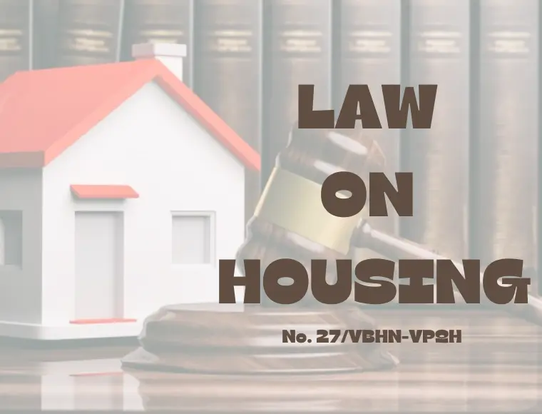 LAW ON HOUSING - No. 27/VBHN-VPQH 