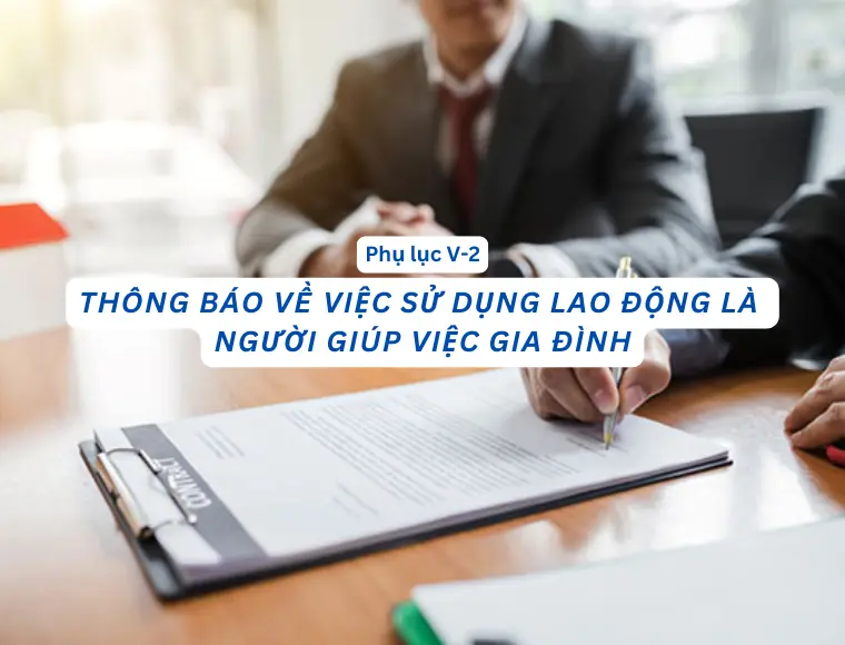 Phụ Lục V.2 Thông Báo Về Việc Sử Dụng Lao Động Là Người Giúp Việc Gia Đình
