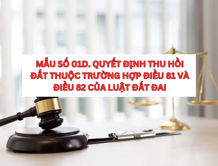 Mẫu Số 01d. Quyết Định Thu Hồi Đất Thuộc Trường Hợp Điều 81 Và Điều 82 Của Luật Đất Đai