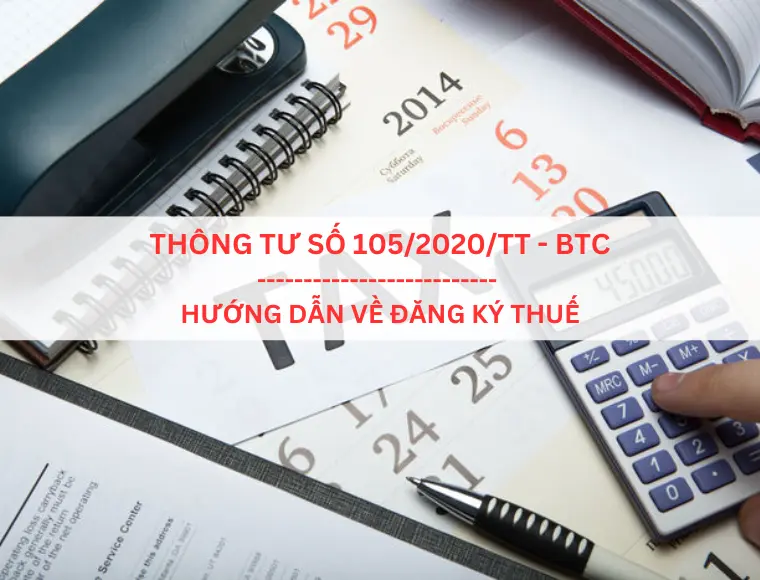 Thông Tư Số 105/2020/Tt-Btc Ngày 03 Tháng 12 Năm 2020 Của Bộ Tài Chính Hướng Dẫn Về Đăng Ký Thuế