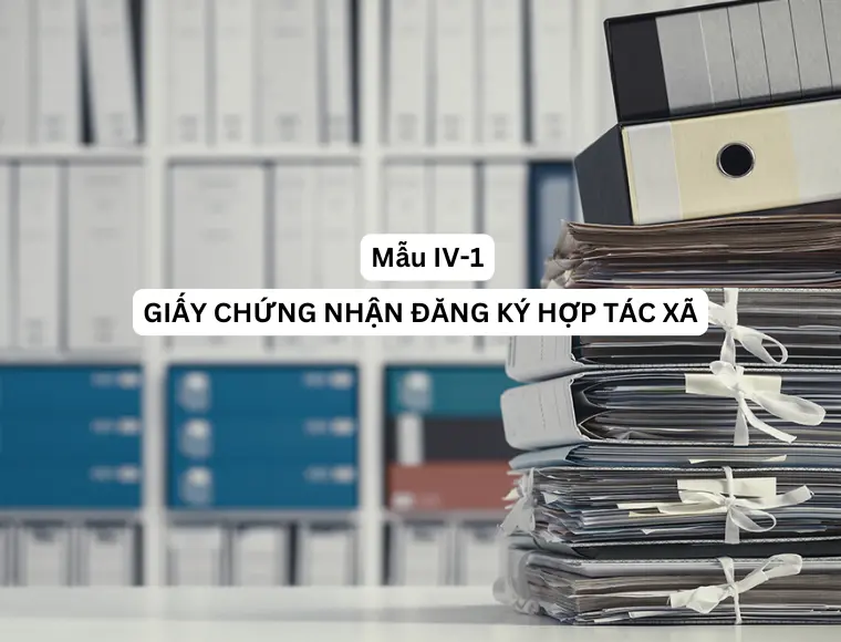 Mẫu IV-1 Giấy chứng nhận đăng ký hợp tác xã
