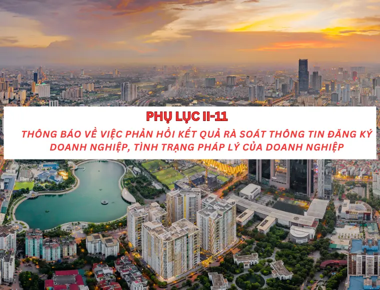 Phụ lục II-11 Thông báo về việc phản hồi kết quả rà soát thông tin đăng ký doanh nghiệp, tình trạng pháp lý của doanh nghiệp