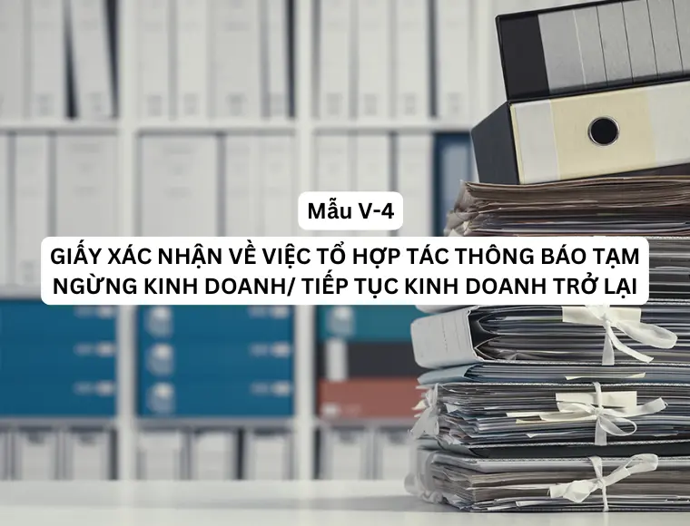 Mẫu V-4 Giấy xác nhận về việc tổ hợp tác thông báo tạm ngừng kinh doanh/tiếp tục kinh doanh trở lại