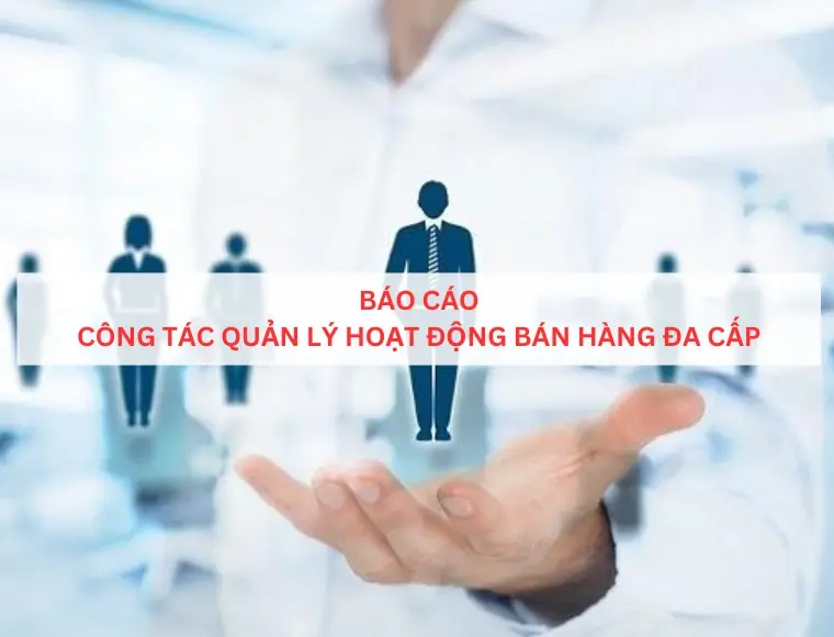 Báo cáo công tác quản lý hoạt động bán hàng đa cấp