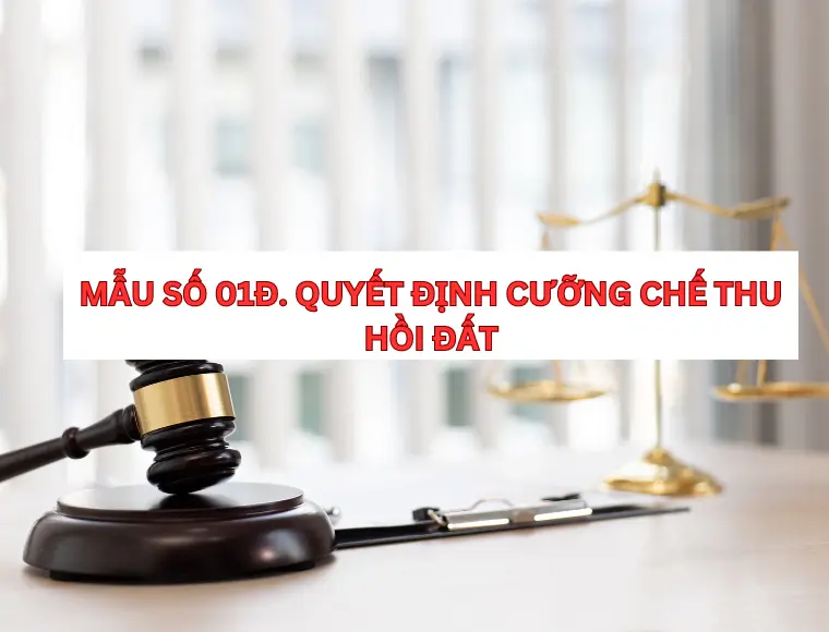 Mẫu Số 01đ. Quyết Định Cưỡng Chế Thu Hồi Đất