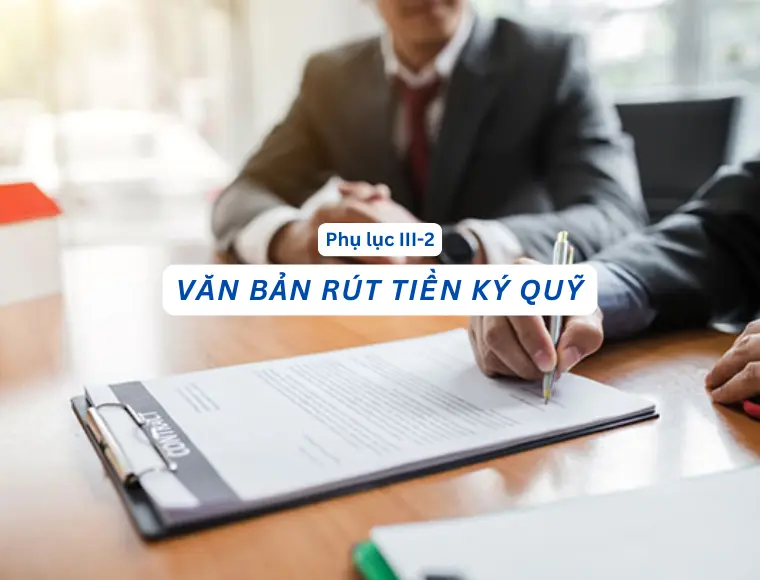 Phụ Lục III.2 Văn Bản Rút Tiền Ký Quỹ