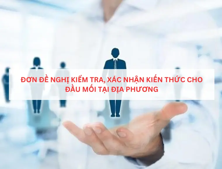 Đơn đề nghị kiểm tra, xác nhận kiến thức cho đầu mối tại địa phương