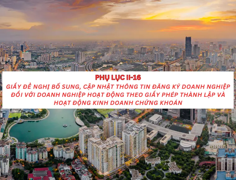 Phụ lục II-16 Giấy đề nghị bổ sung, cập nhật thông tin đăng ký doanh nghiệp đối với doanh nghiệp hoạt động theo giấy phép thành lập và hoạt động kin doanh chứng khoán