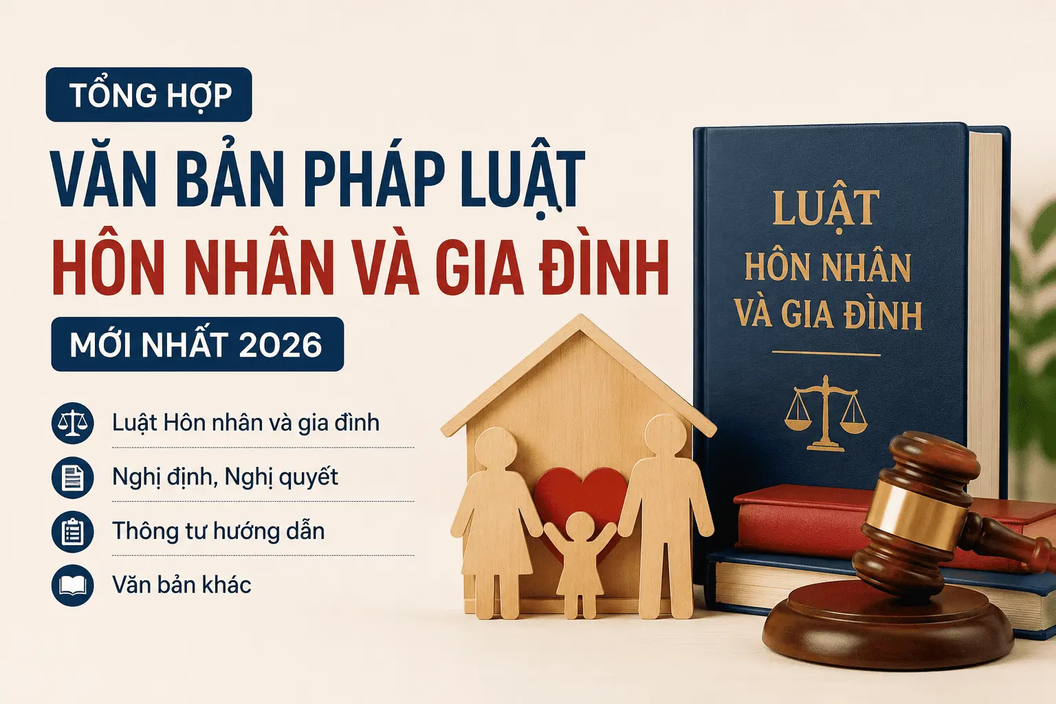 TỔNG HỢP VĂN BẢN PHÁP LUẬT HÔN NHÂN VÀ GIA ĐÌNH MỚI NHẤT 2026