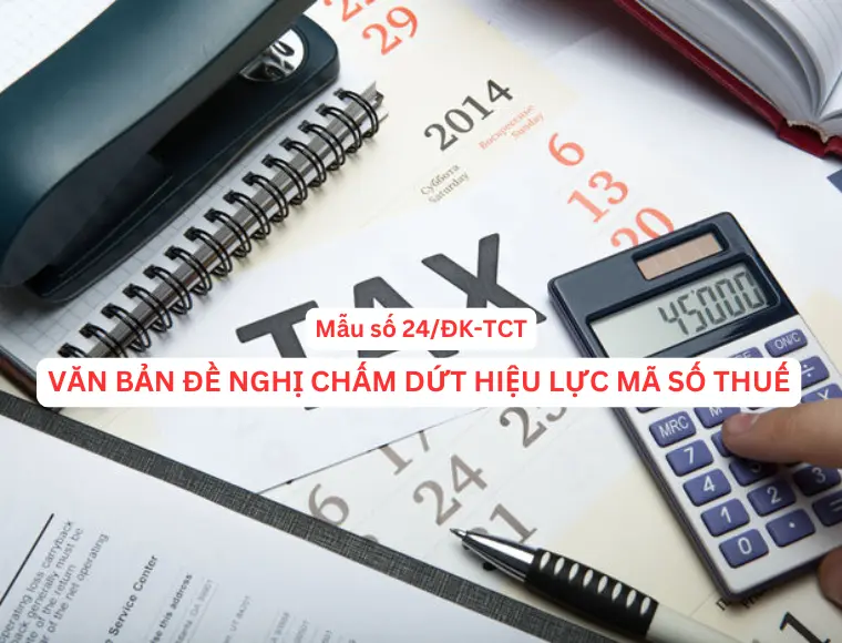Mẫu Số 24/ĐK-TCT Văn Bản Đề Nghị Chấm Dứt Hiệu Lực Mã Số Thuế