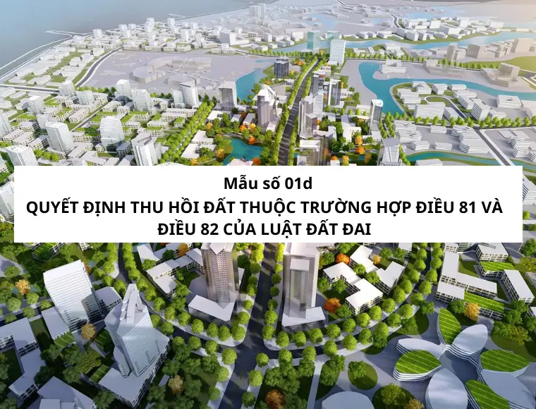 Mẫu Số 01d Quyết Định Thu Hồi Đất Thuộc Trường Hợp Điều 81 Và Điều 82 Của Luật Đất Đai