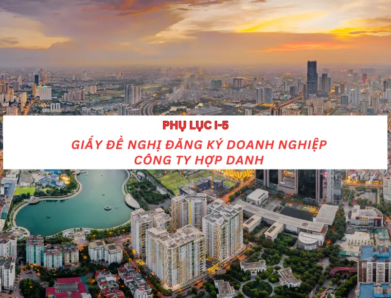 Phụ Lục I-5 Giấy Đề Nghị Đăng Ký Doanh Nghiệp Công Ty Hợp Danh
