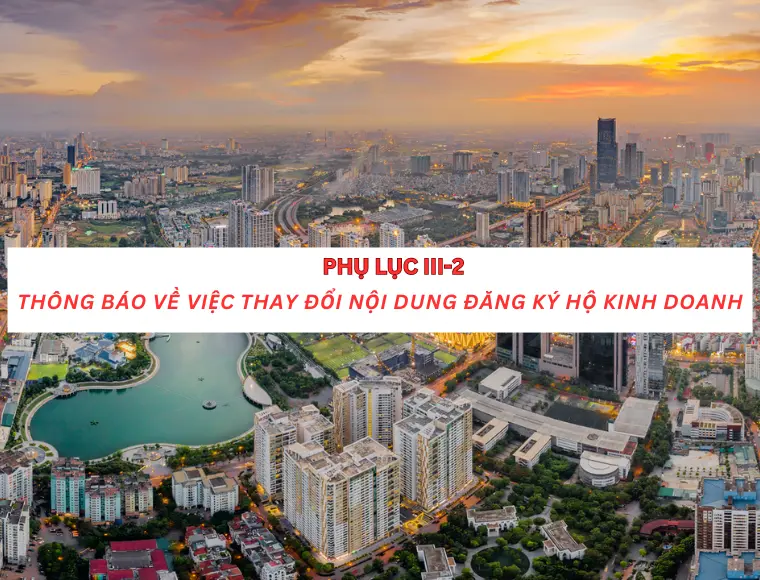 Phụ lục III-2 Thông báo về việc thay đổi nội dung đăng ký hộ kinh doanh