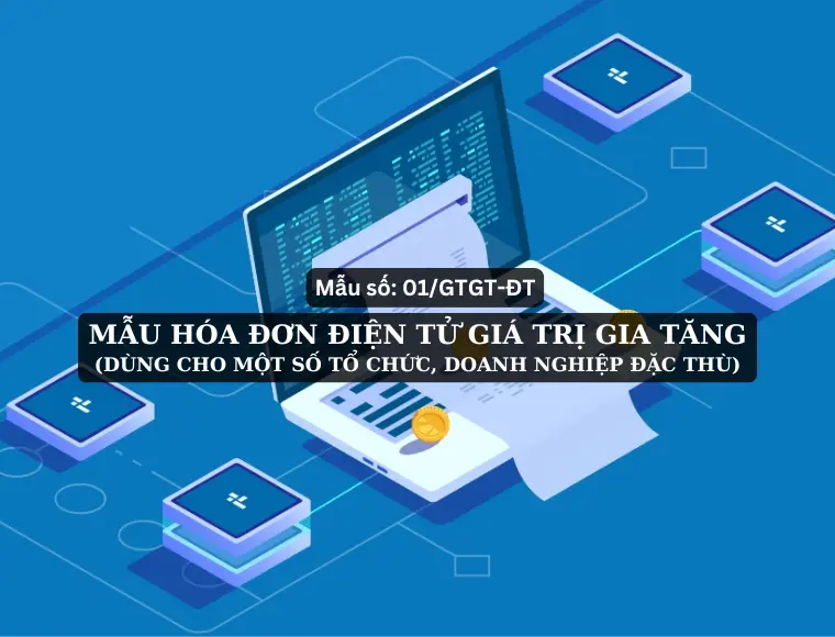 Mẫu Số 01/GTGT-ĐT: Hóa Đơn Điện Tử Giá Trị Gia Tăng (Dùng Cho Một Số Tổ Chức, Doanh Nghiệp Đặc Thù)