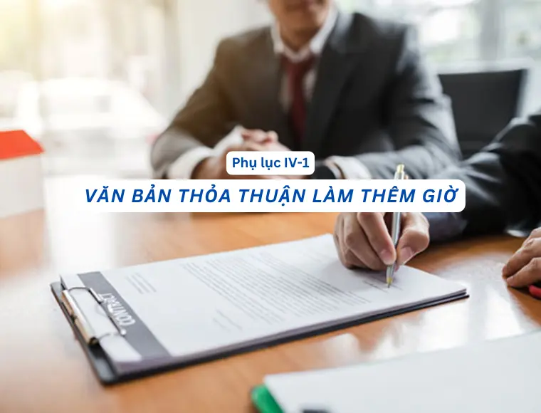 Phụ Lục IV.1 Văn Bản Thỏa Thuận Làm Thêm Giờ
