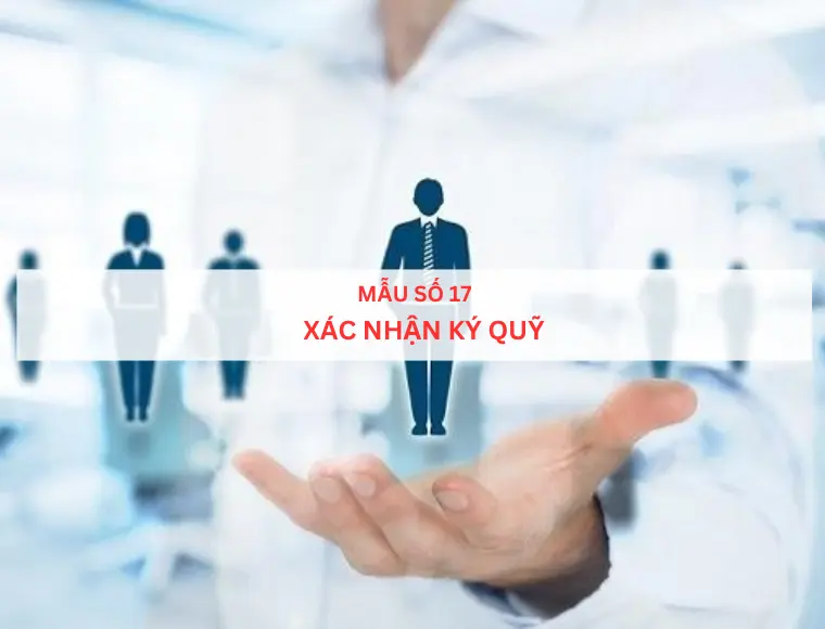 Mẫu số 17 Xác nhận ký quỹ