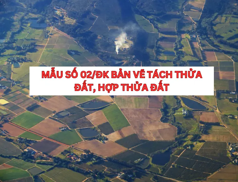 Mẫu Số 02/ĐK Bản Vẽ Tách Thửa Đất, Hợp Thửa Đất