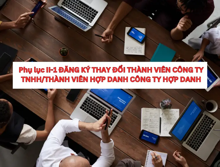 Phụ Lục II-1 Đăng Ký Thay Đổi Thành Viên Công Ty Tnhh/Thành Viên Hợp Danh Công Ty Hợp Danh