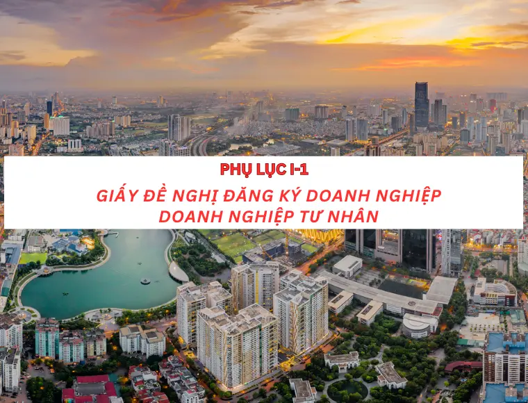 Phụ Lục I-1 Giấy Đề Nghị Đăng Ký Doanh Nghiệp Doanh Nghiệp Tư Nhân