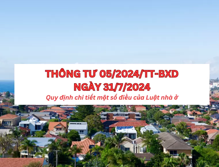 Thông Tư 05/2024/TT-BXD Quy Định Chi Tiết Một Số Điều Của Luật Nhà ở
