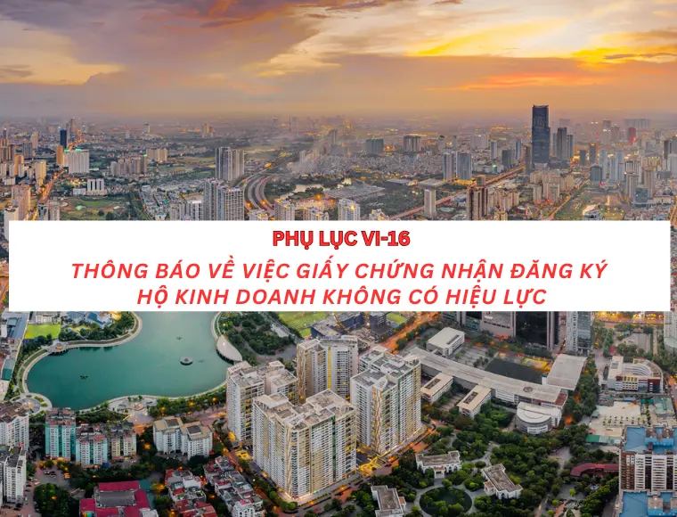 Phụ lục VI-16 Thông báo về việc giấy chứng nhận đăng lý hộ kinh doanh không có hiệu lực