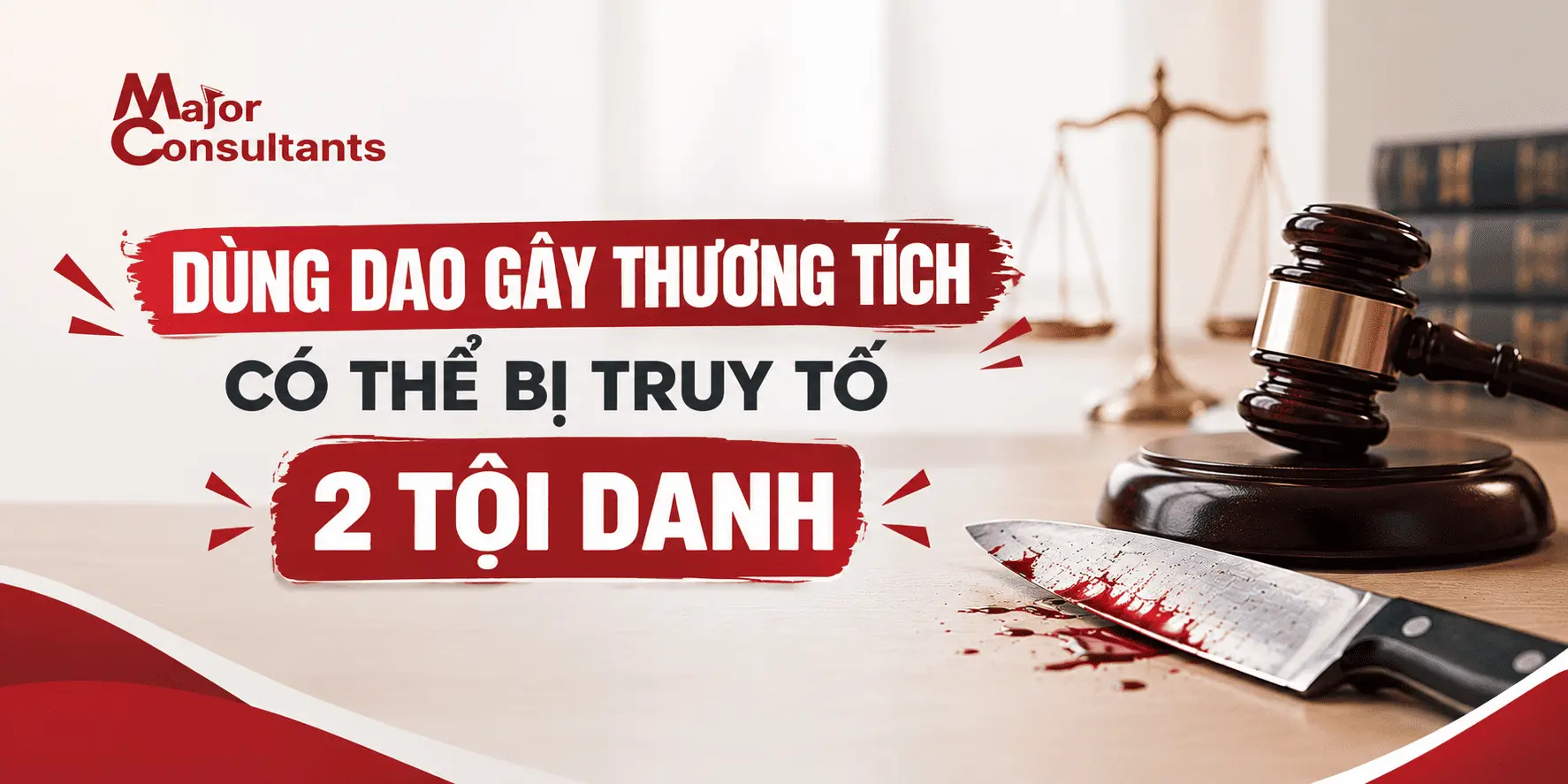 DÙNG DAO GÂY THƯƠNG TÍCH CÓ THỂ BỊ TRUY TỐ 2 TỘI DANH