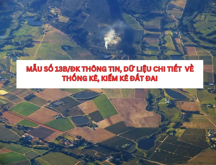 Mẫu Số 13b/ĐK Thông Tin, Dữ Liệu Chi Tiết  Về Thống Kê, Kiểm Kê Đất Đai