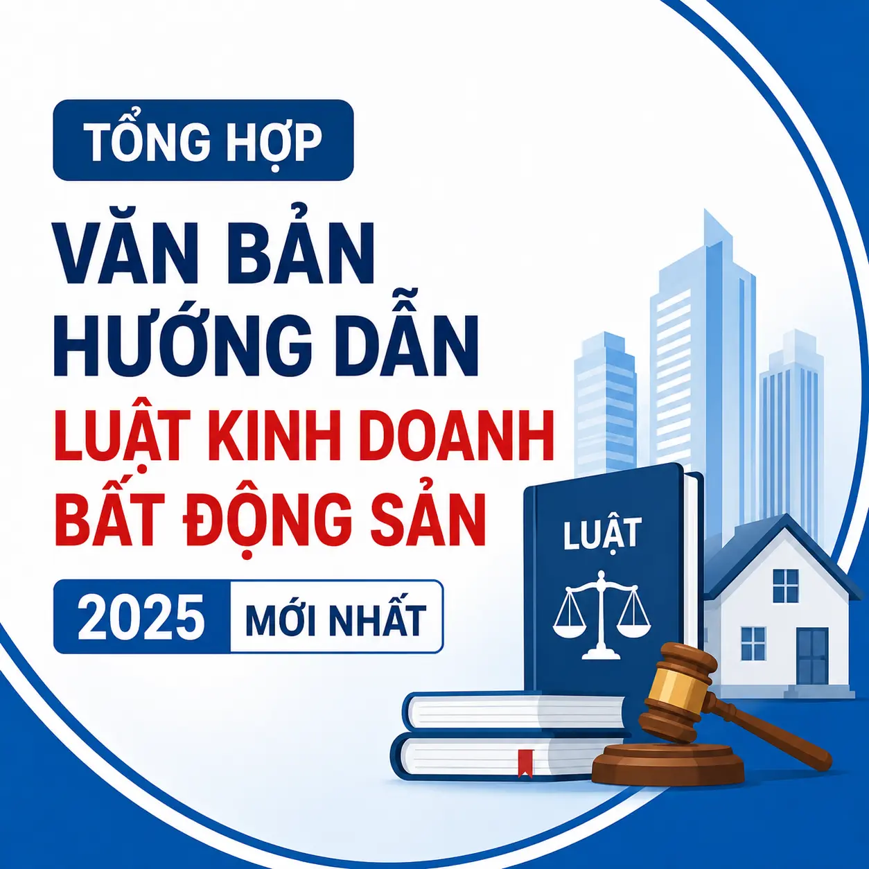 TỔNG HỢP VĂN BẢN HƯỚNG DẪN LUẬT KINH DOANH BẤT ĐỘNG SẢN 2026 MỚI NHẤT